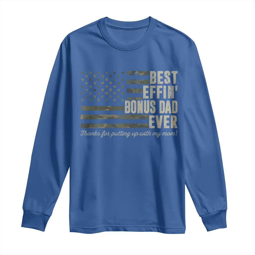 Best Effin’ Bonus Dad Ever Long Sleeve Shirt Step Dad Camo American Flag Camouflage