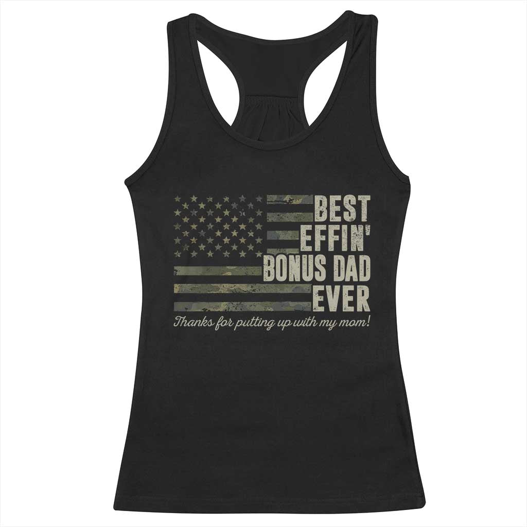 Best Effin’ Bonus Dad Ever Racerback Tank Top Step Dad Camo American Flag Camouflage