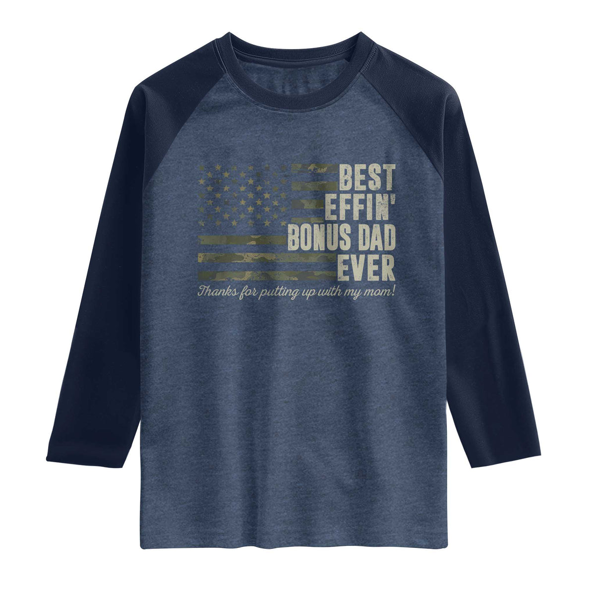Best Effin’ Bonus Dad Ever Raglan Shirt Step Dad Camo American Flag Camouflage