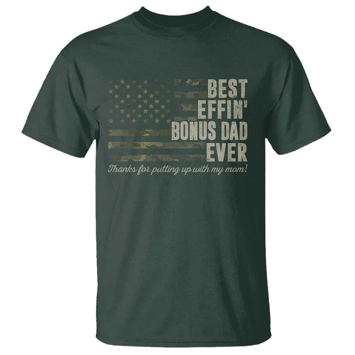 Best Effin’ Bonus Dad Ever T Shirt Step Dad Camo American Flag Camouflage