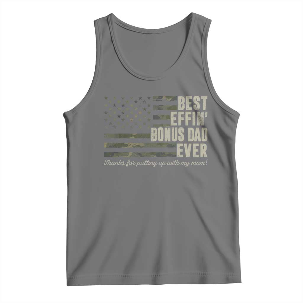 Best Effin’ Bonus Dad Ever Tank Top Step Dad Camo American Flag Camouflage