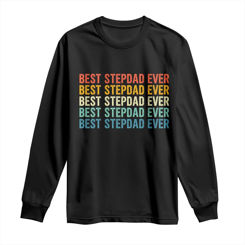 Best Stepdad Ever Long Sleeve Shirt Funny Retro Stepdad Bonus Dad