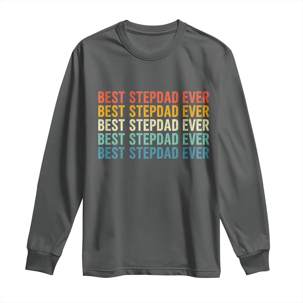 Best Stepdad Ever Long Sleeve Shirt Funny Retro Stepdad Bonus Dad