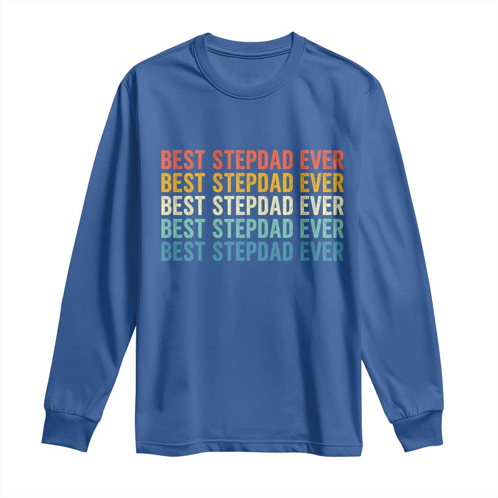 Best Stepdad Ever Long Sleeve Shirt Funny Retro Stepdad Bonus Dad