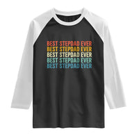 Best Stepdad Ever Raglan Shirt Funny Retro Stepdad Bonus Dad
