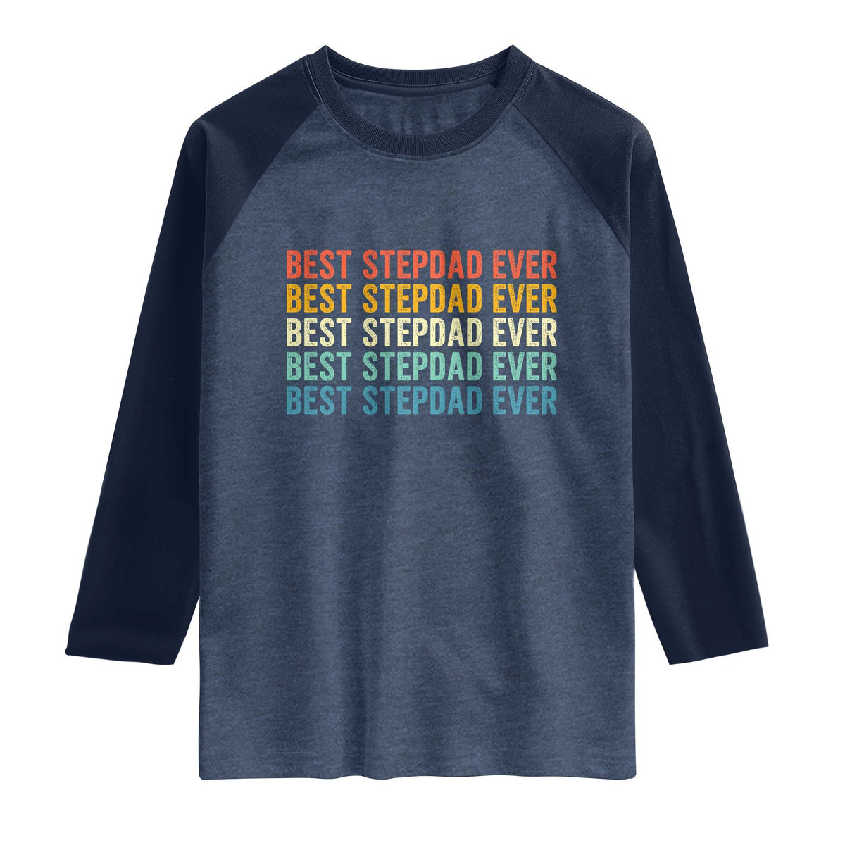 Best Stepdad Ever Raglan Shirt Funny Retro Stepdad Bonus Dad