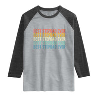 Best Stepdad Ever Raglan Shirt Funny Retro Stepdad Bonus Dad