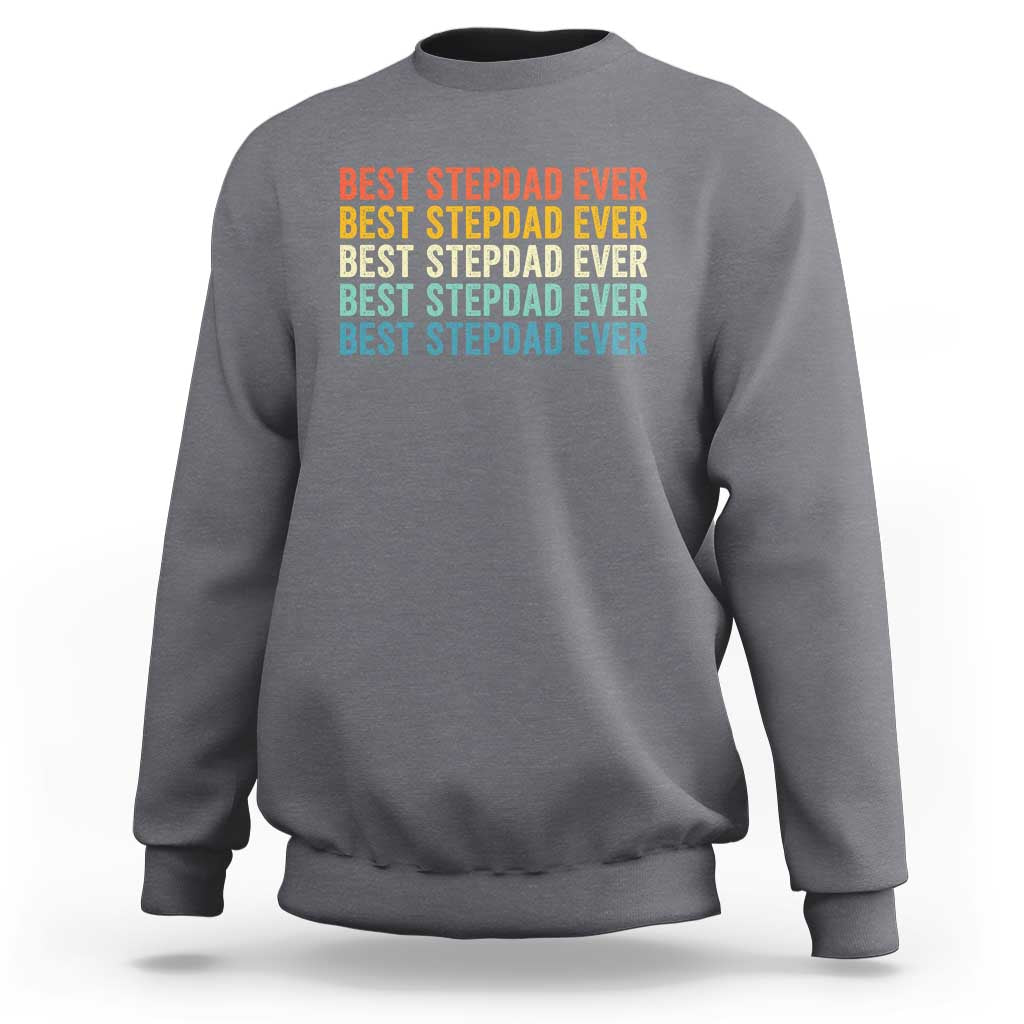 Best Stepdad Ever Sweatshirt Funny Retro Stepdad Bonus Dad
