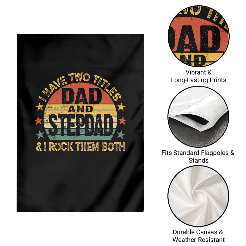 Bonus Dad Garden Flag Retro I Have Two Titles Dad And Stepdad Rock Them Both
