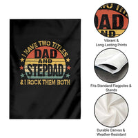 Bonus Dad Garden Flag Retro I Have Two Titles Dad And Stepdad Rock Them Both