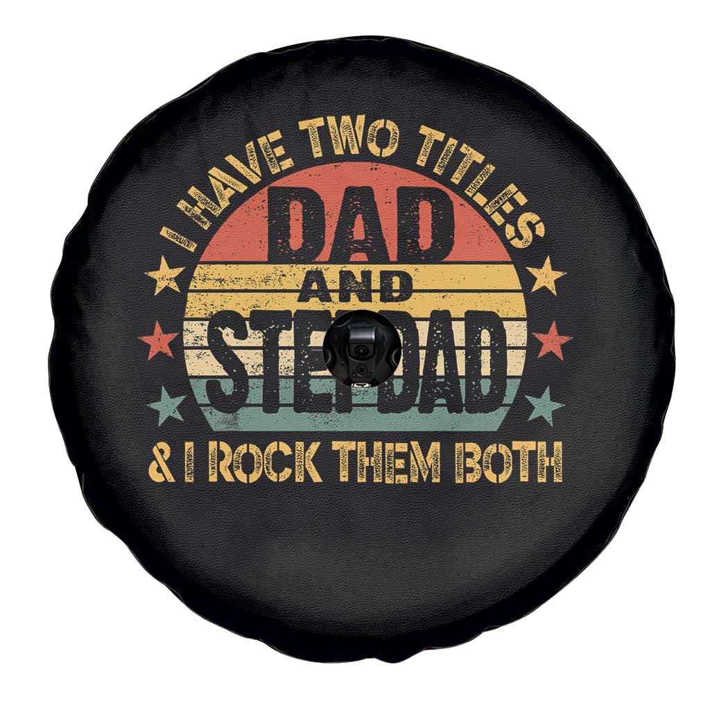 Bonus Dad Spare Tire Cover Retro I Have Two Titles Dad And Stepdad Rock Them Both
