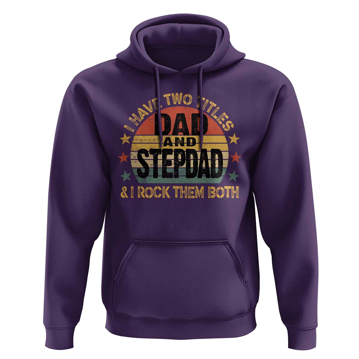 Bonus Dad Hoodie Retro I Have Two Titles Dad And Stepdad Rock Them Both