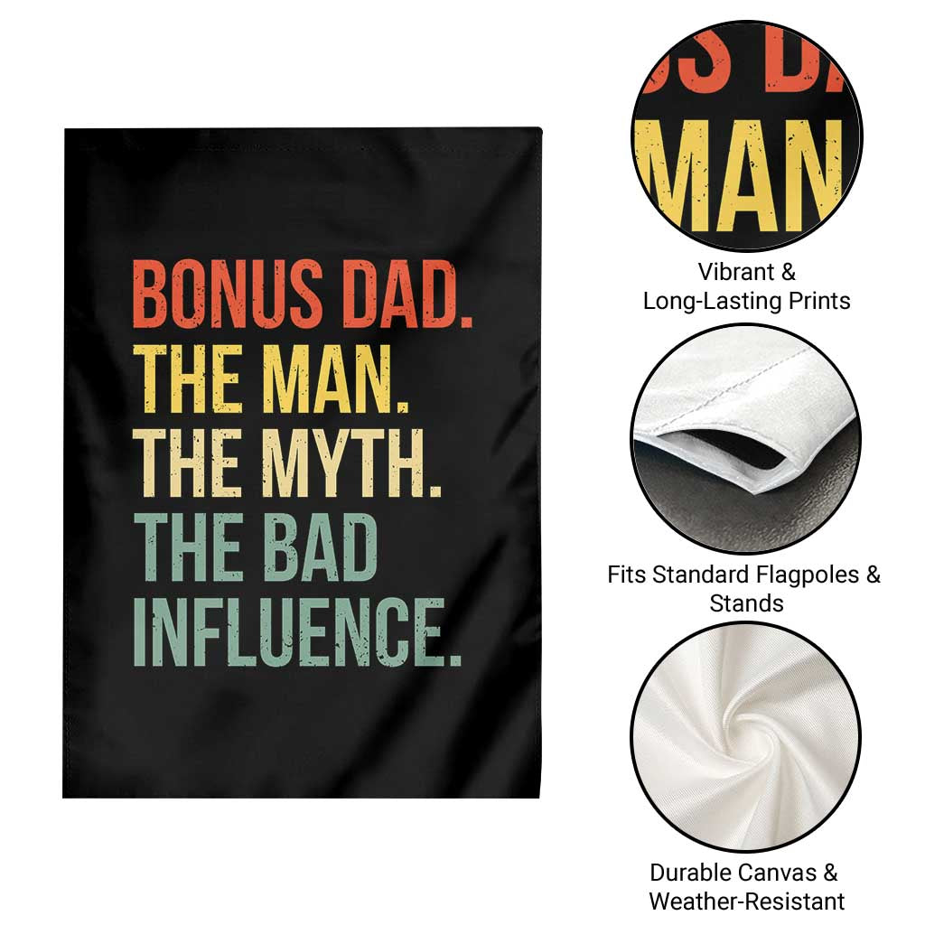 Bonus Dad Garden Flag The Man Myth Bad Influence Funny Step Dad