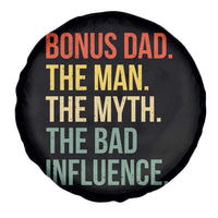 Bonus Dad Spare Tire Cover The Man Myth Bad Influence Funny Step Dad
