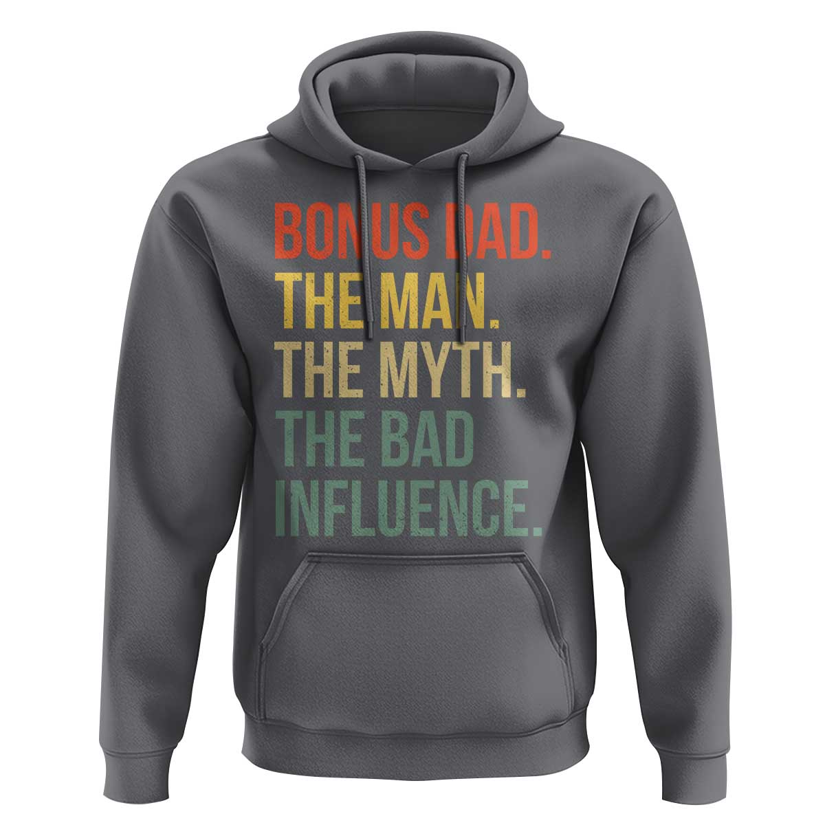 Bonus Dad Hoodie The Man Myth Bad Influence Funny Step Dad