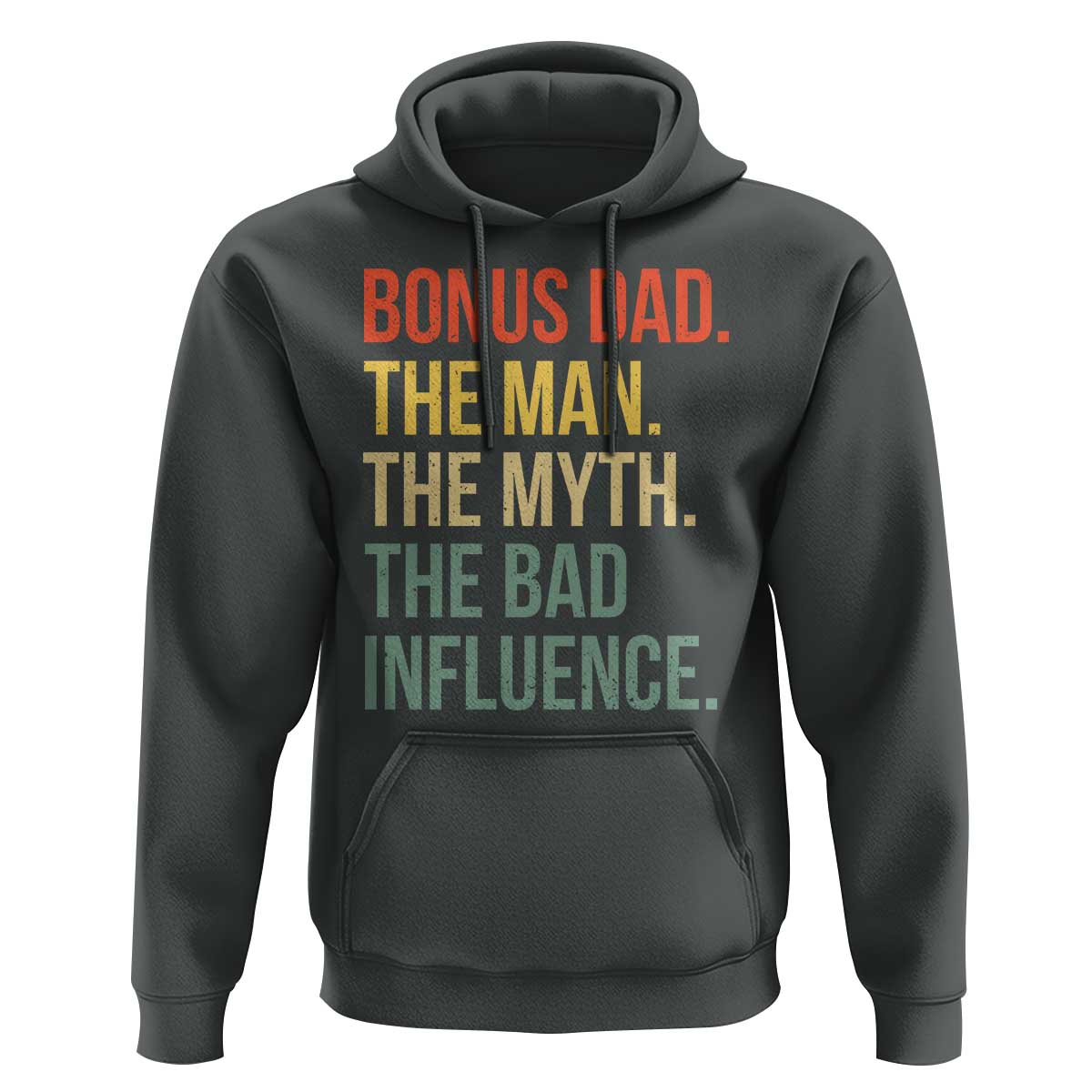 Bonus Dad Hoodie The Man Myth Bad Influence Funny Step Dad