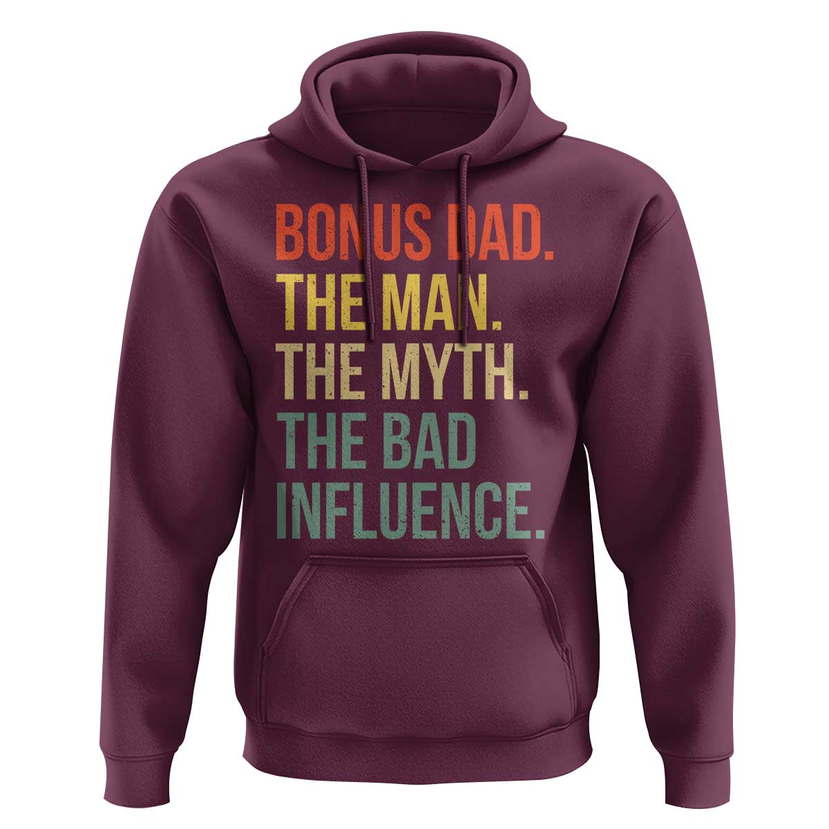 Bonus Dad Hoodie The Man Myth Bad Influence Funny Step Dad