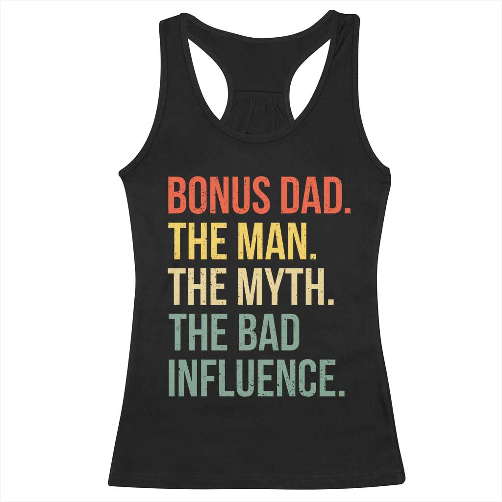 Bonus Dad Racerback Tank Top The Man Myth Bad Influence Funny Step Dad