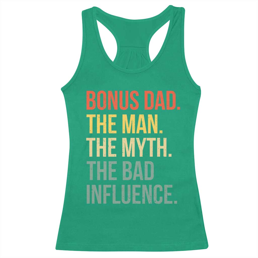 Bonus Dad Racerback Tank Top The Man Myth Bad Influence Funny Step Dad
