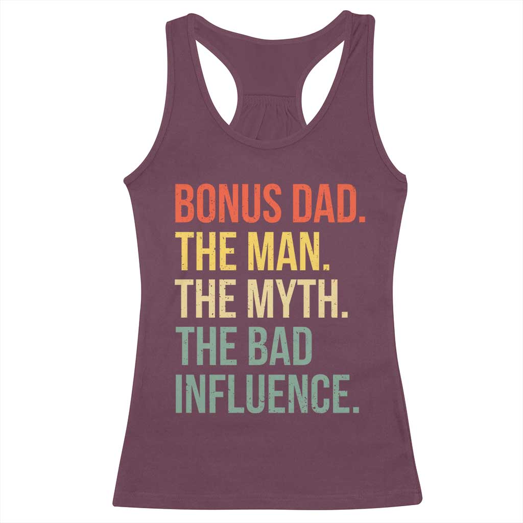 Bonus Dad Racerback Tank Top The Man Myth Bad Influence Funny Step Dad