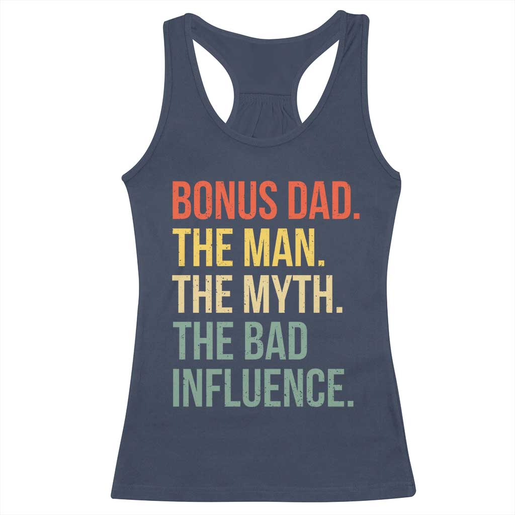 Bonus Dad Racerback Tank Top The Man Myth Bad Influence Funny Step Dad