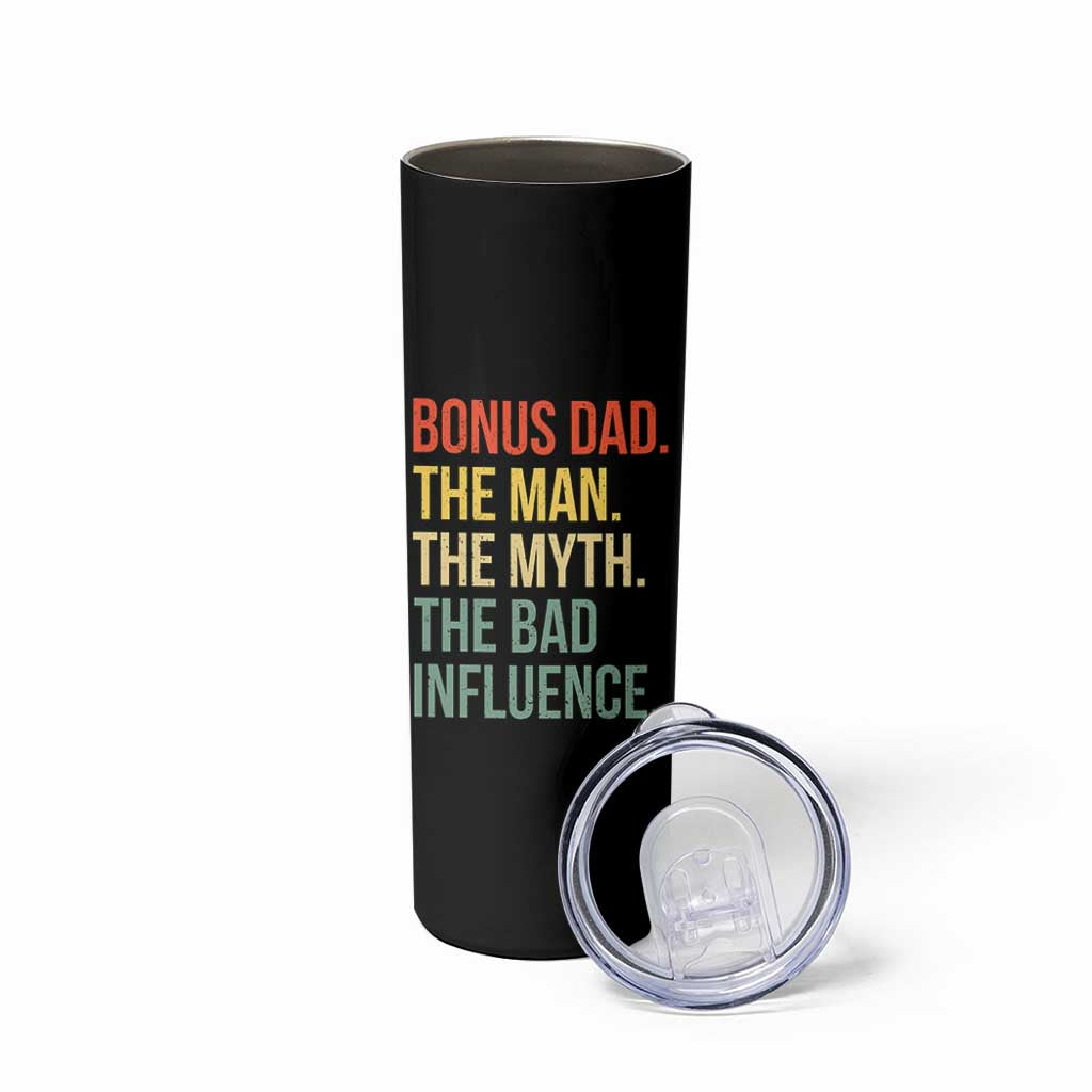 Bonus Dad Skinny Tumbler The Man Myth Bad Influence Funny Step Dad