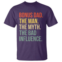 Bonus Dad T Shirt The Man Myth Bad Influence Funny Step Dad