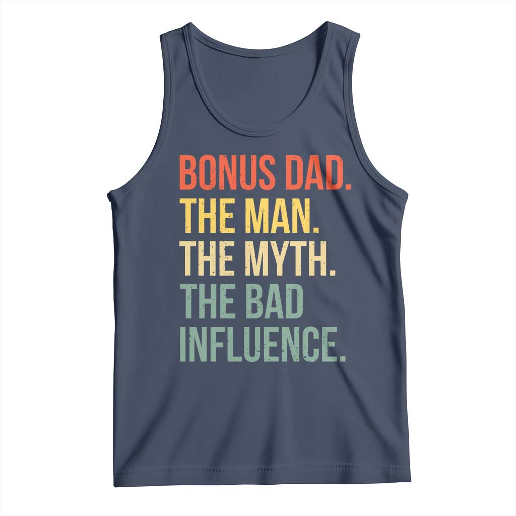 Bonus Dad Tank Top The Man Myth Bad Influence Funny Step Dad