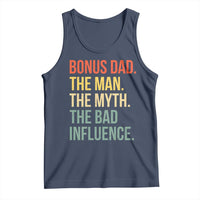 Bonus Dad Tank Top The Man Myth Bad Influence Funny Step Dad