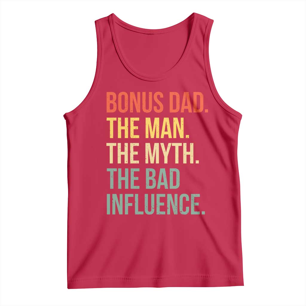 Bonus Dad Tank Top The Man Myth Bad Influence Funny Step Dad