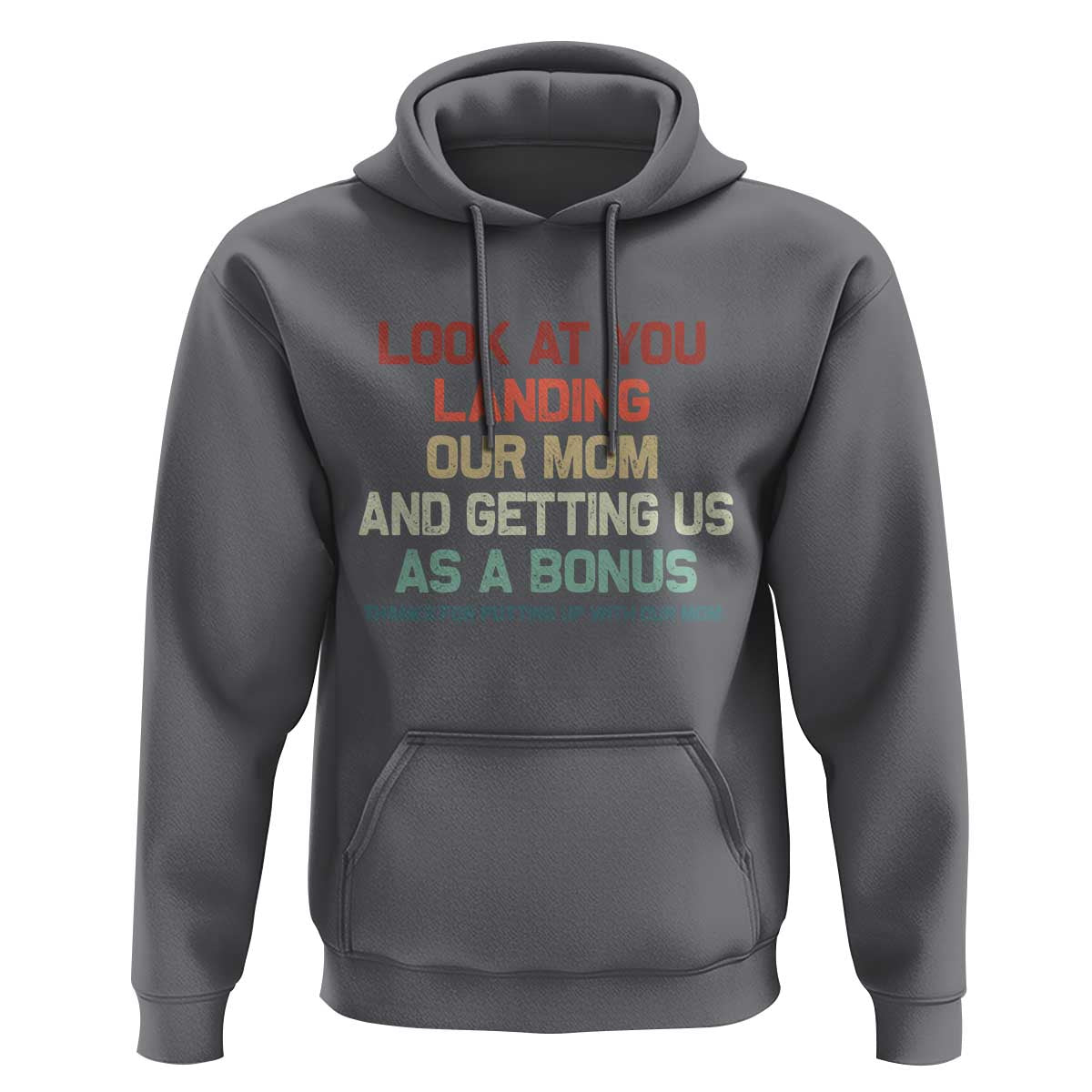 Bonus Dad Hoodie Funny Step Dad Look At You Landing Our Mom Getting Us As A Bonus
