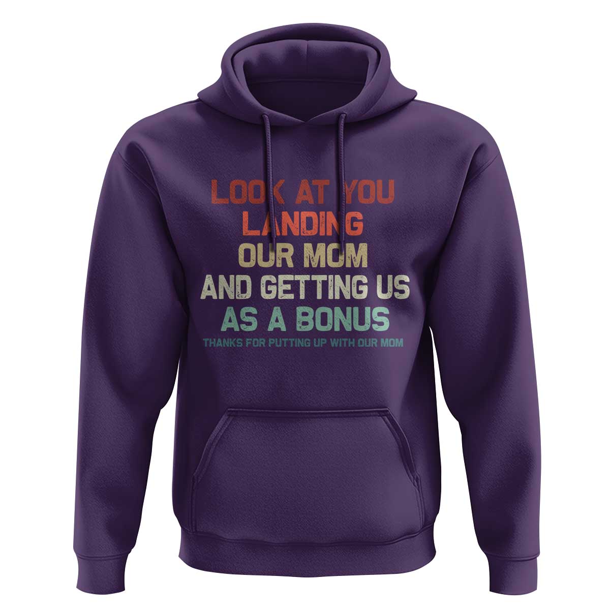 Bonus Dad Hoodie Funny Step Dad Look At You Landing Our Mom Getting Us As A Bonus