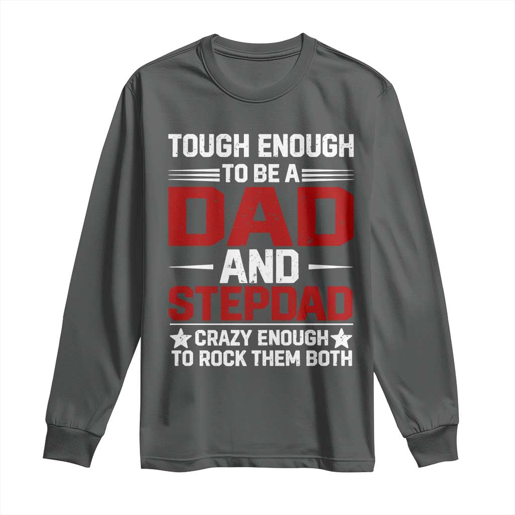 Bonus Dad Long Sleeve Shirt Dad And Stepdad Fathers Day