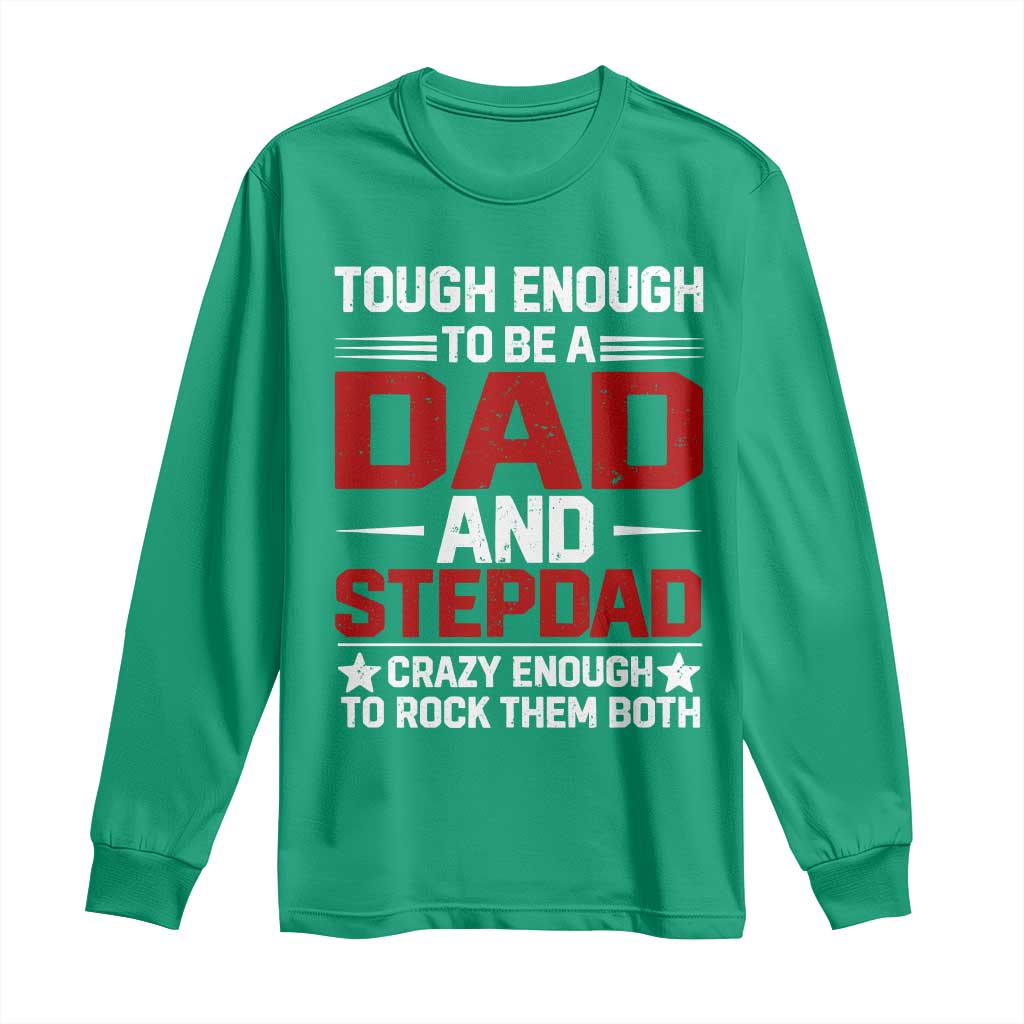 Bonus Dad Long Sleeve Shirt Dad And Stepdad Fathers Day