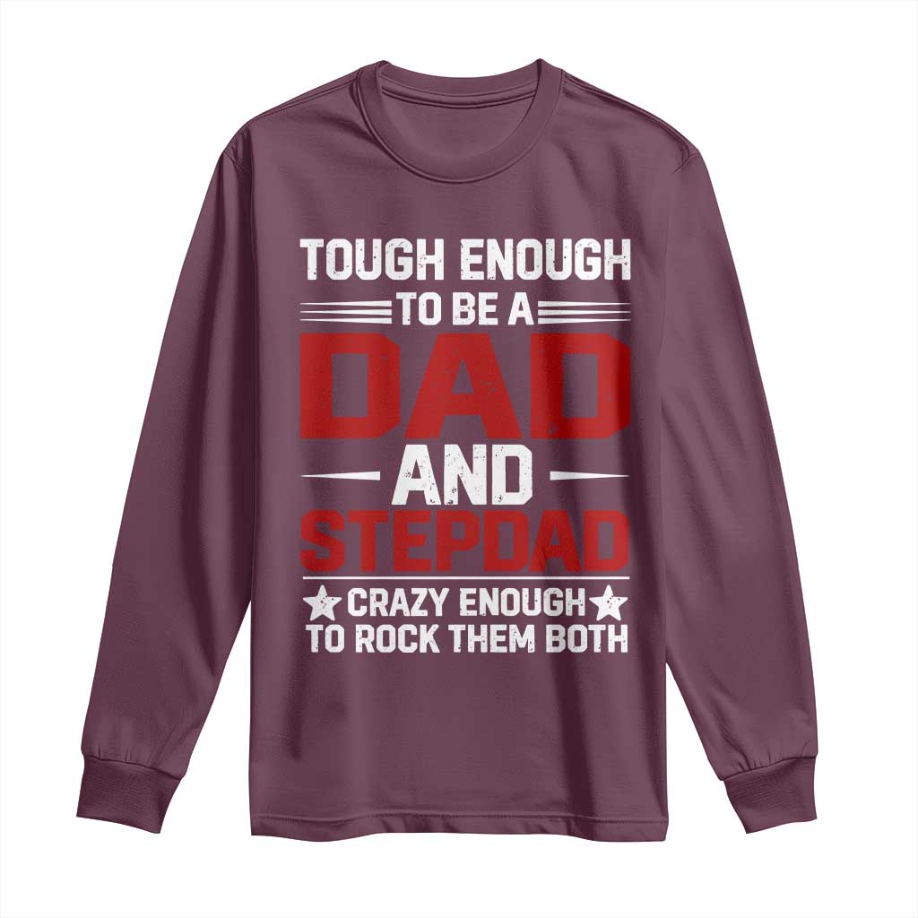 Bonus Dad Long Sleeve Shirt Dad And Stepdad Fathers Day