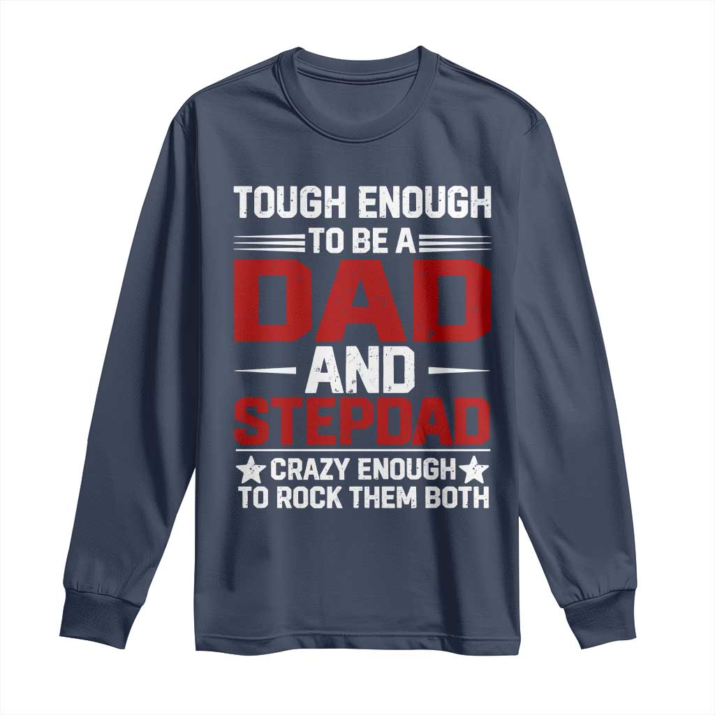 Bonus Dad Long Sleeve Shirt Dad And Stepdad Fathers Day