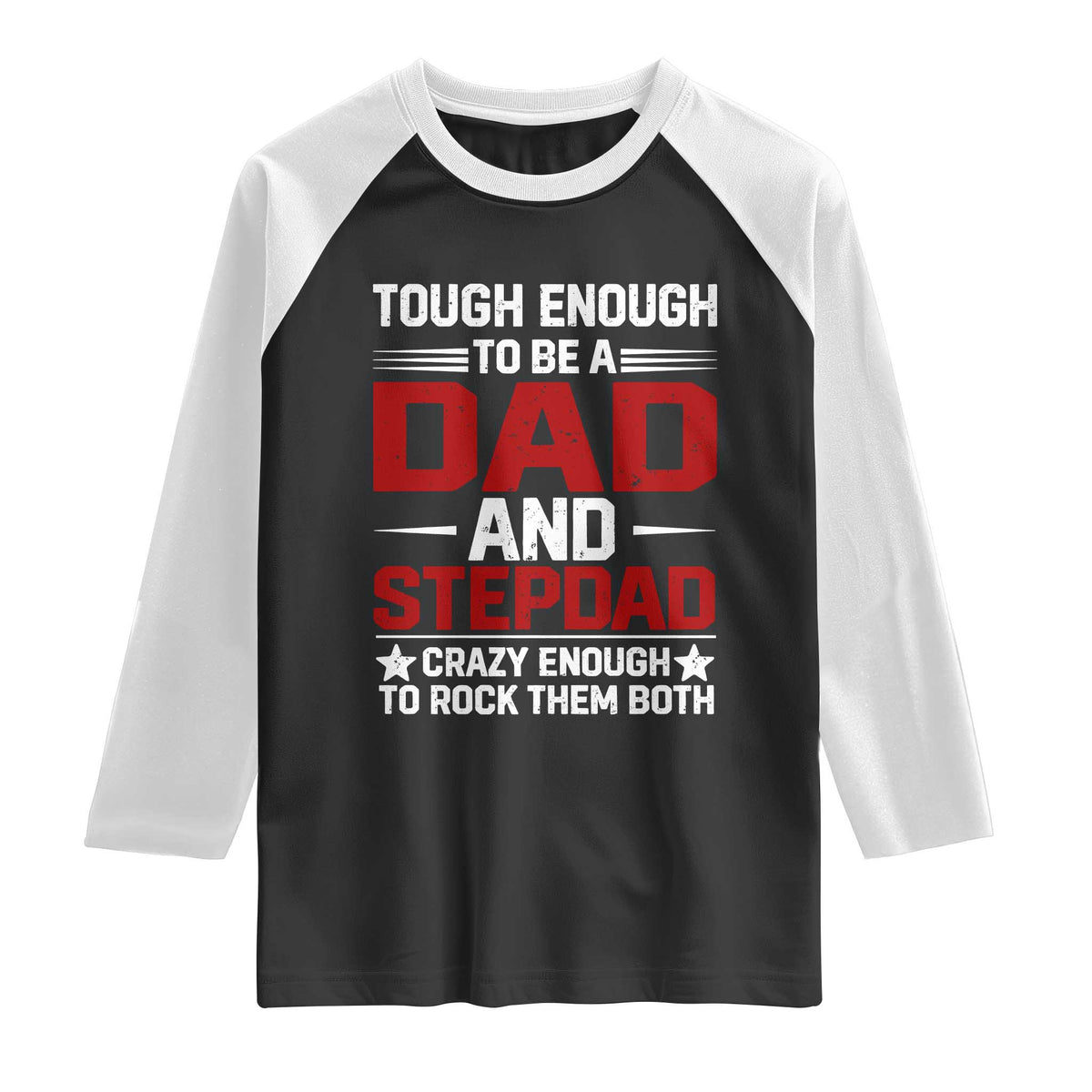 Bonus Dad Raglan Shirt Dad And Stepdad Fathers Day