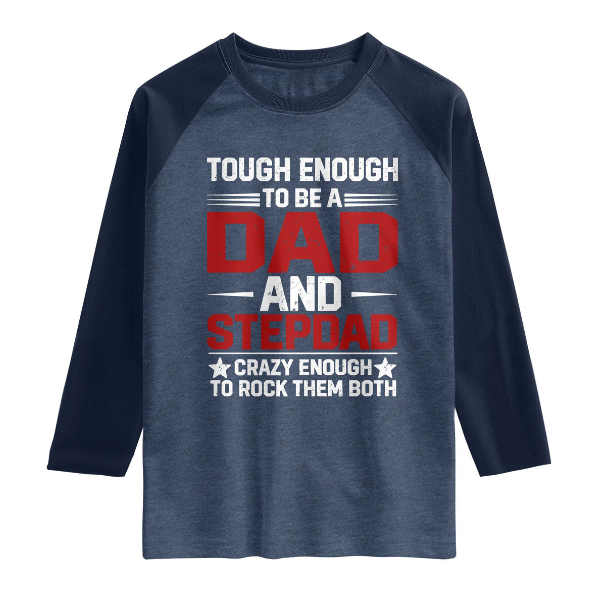 Bonus Dad Raglan Shirt Dad And Stepdad Fathers Day