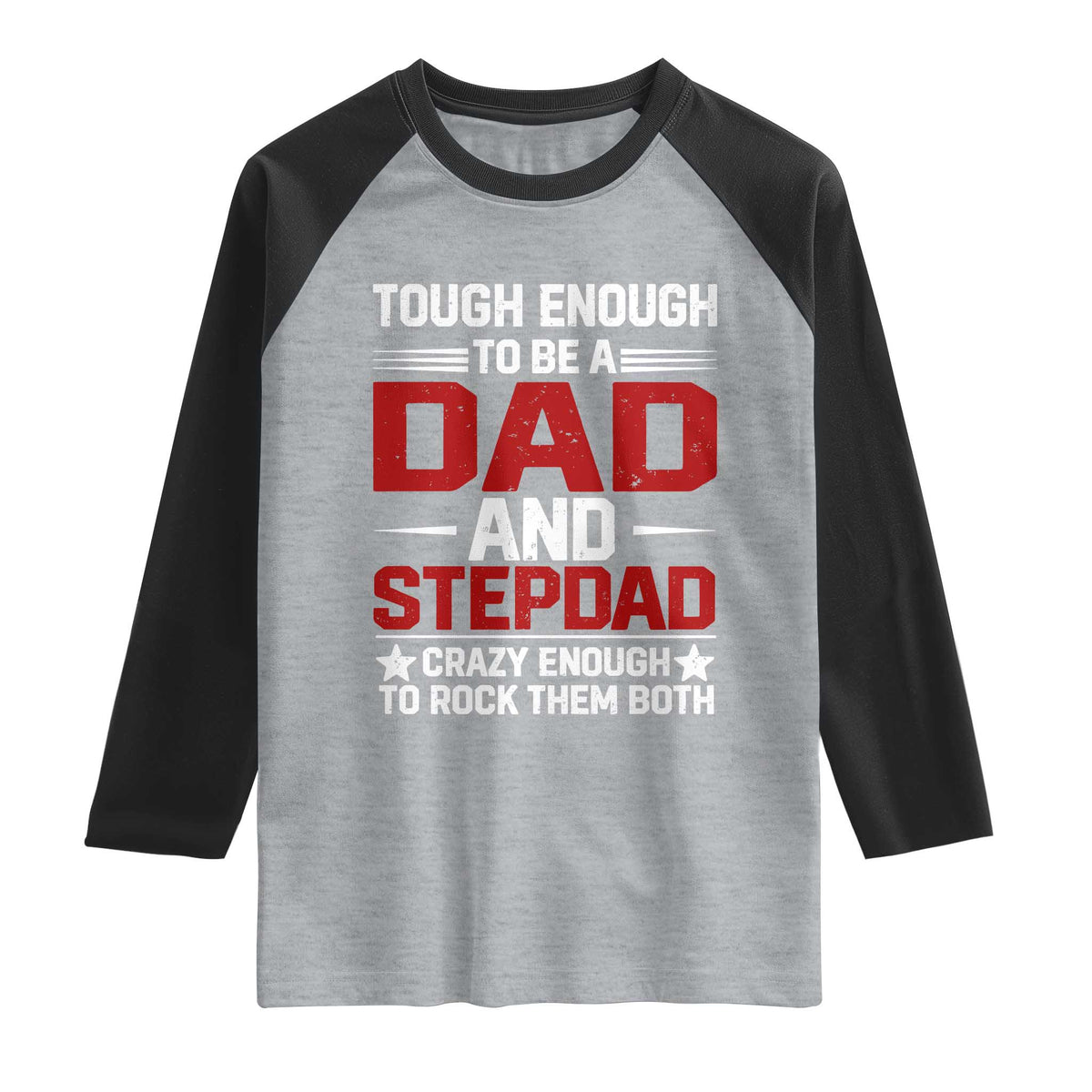Bonus Dad Raglan Shirt Dad And Stepdad Fathers Day