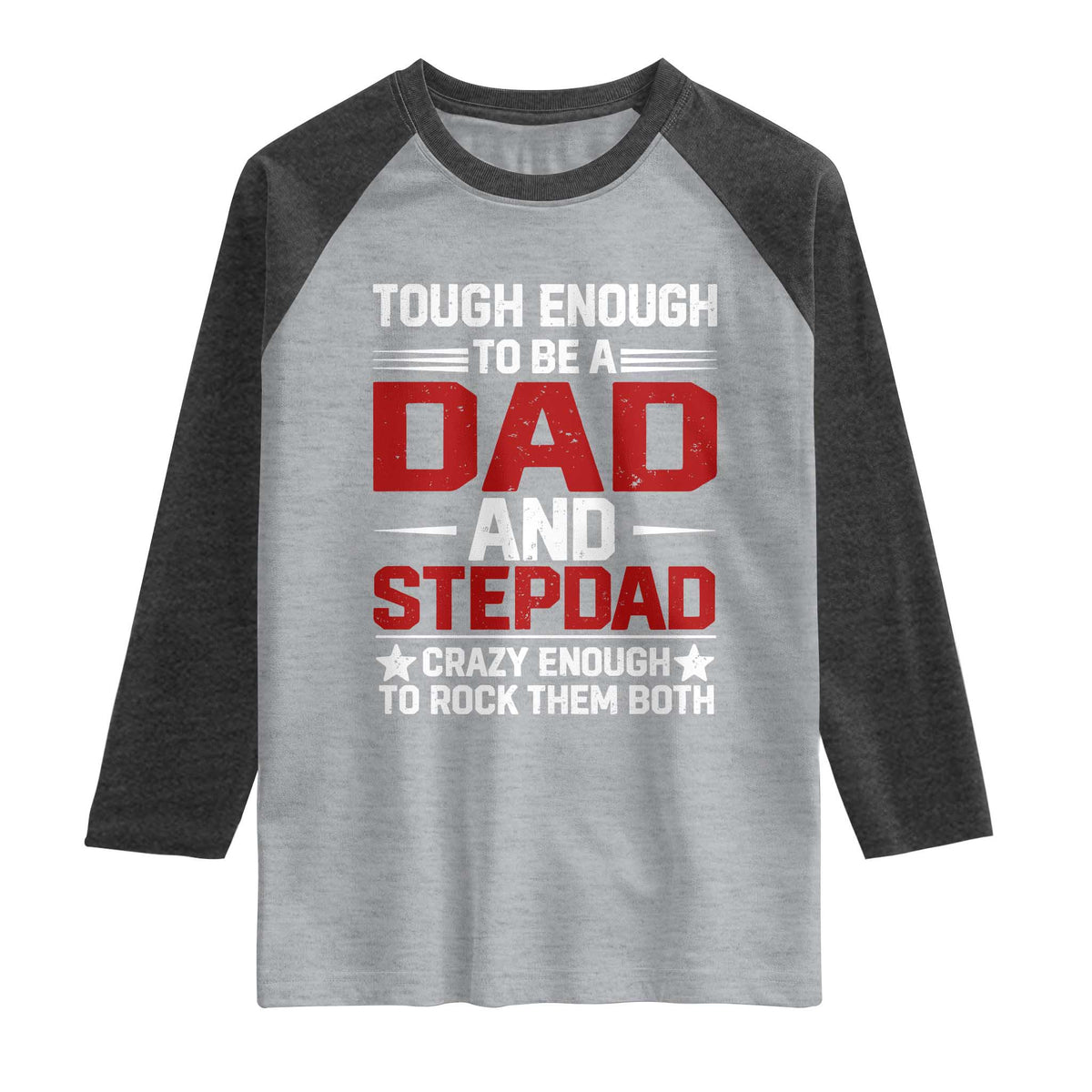 Bonus Dad Raglan Shirt Dad And Stepdad Fathers Day