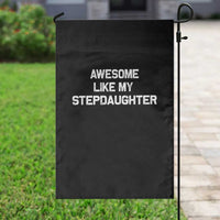 Awesome Like My Step Daughters Garden Flag Funny Stepdad Stepmom Gifts