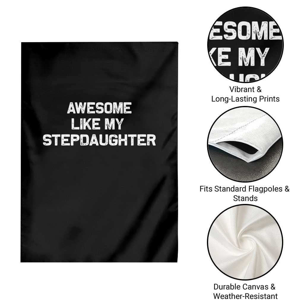 Awesome Like My Step Daughters Garden Flag Funny Stepdad Stepmom Gifts