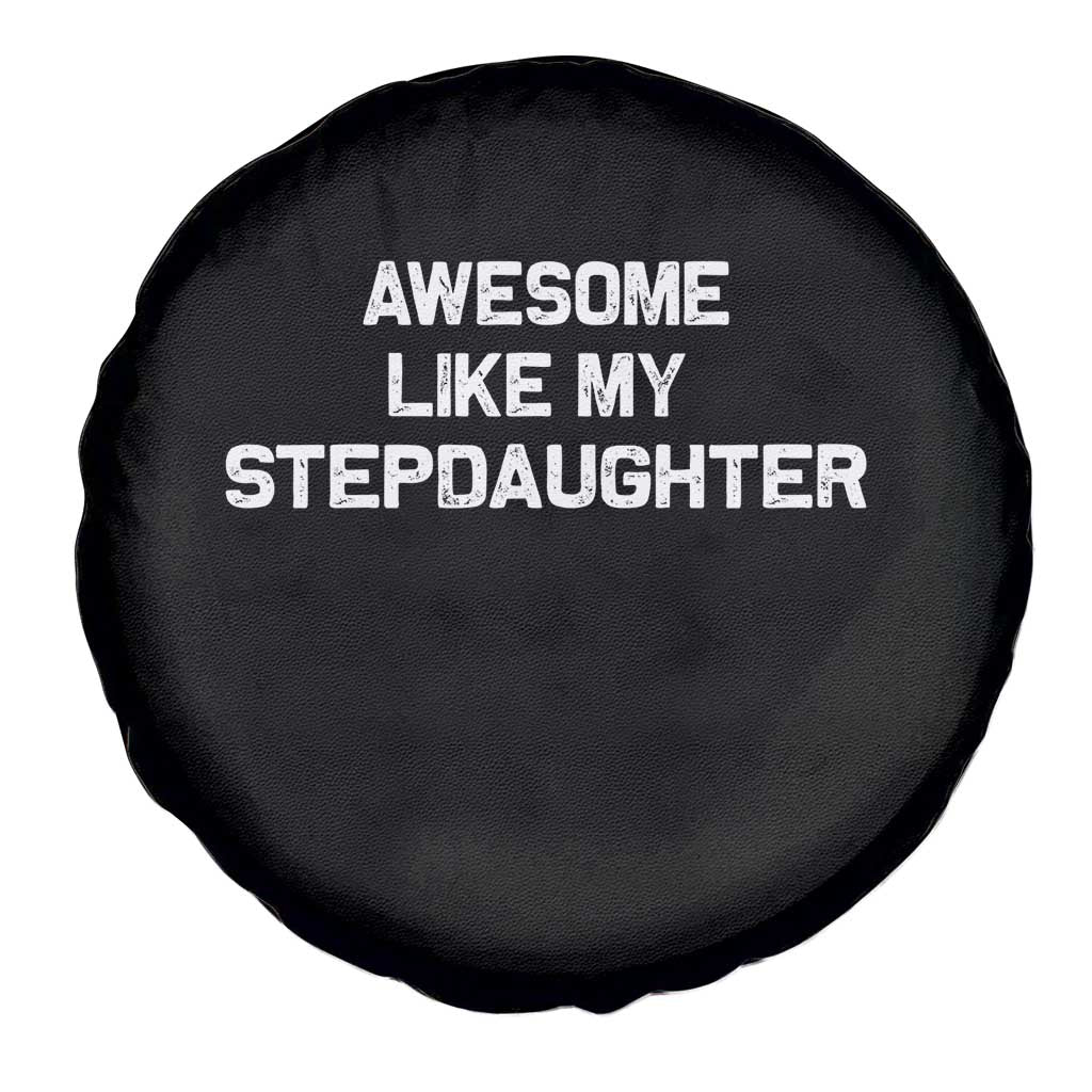 Awesome Like My Step Daughters Spare Tire Cover Funny Stepdad Stepmom Gifts