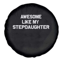 Awesome Like My Step Daughters Spare Tire Cover Funny Stepdad Stepmom Gifts