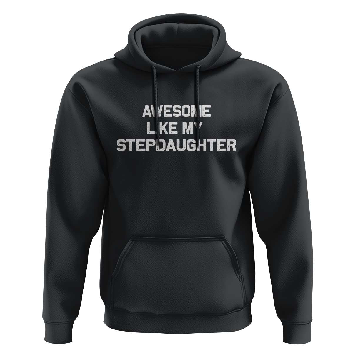 Awesome Like My Step Daughters Hoodie Funny Stepdad Stepmom Gifts