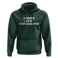 Awesome Like My Step Daughters Hoodie Funny Stepdad Stepmom Gifts