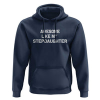 Awesome Like My Step Daughters Hoodie Funny Stepdad Stepmom Gifts