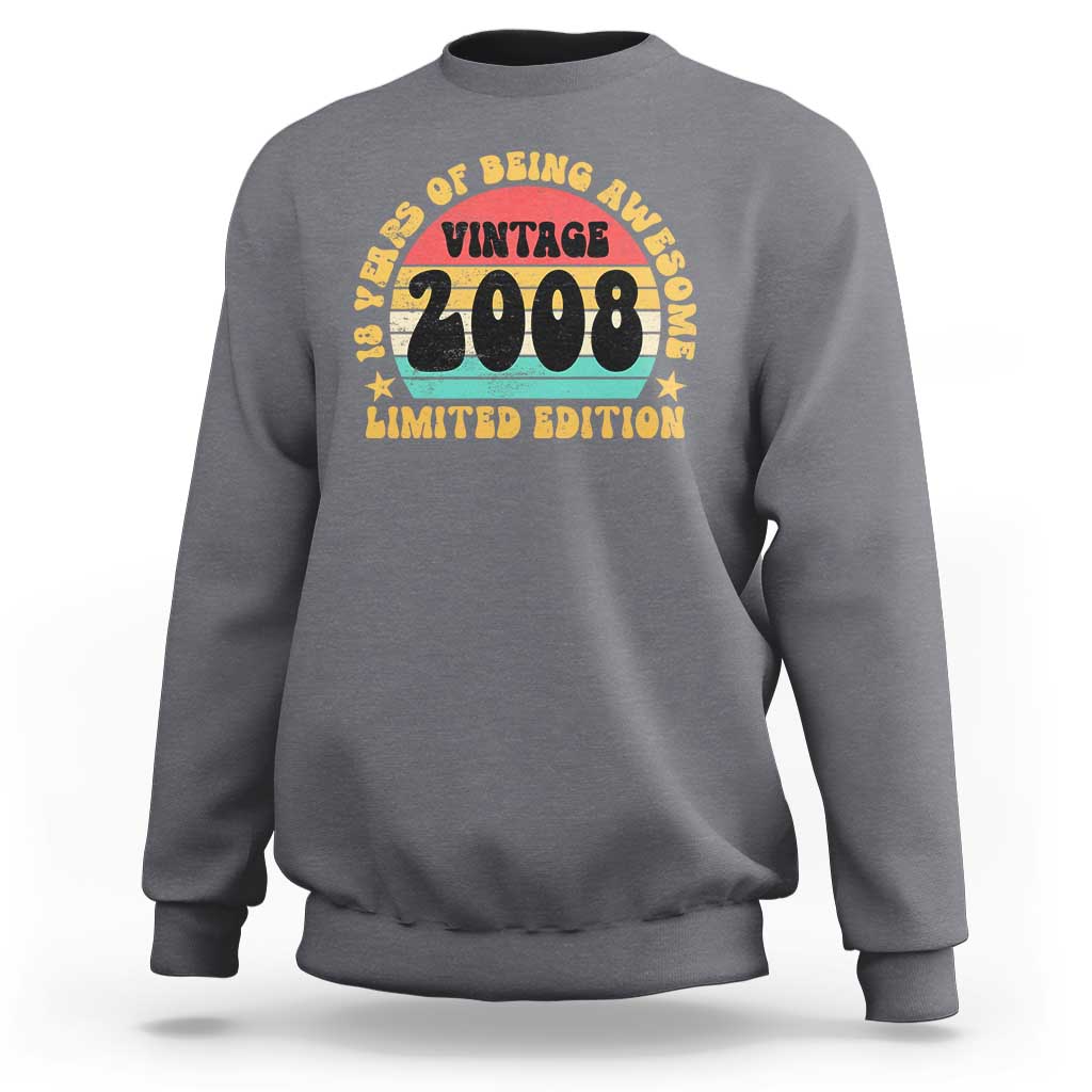18th Birthday Sweatshirt Vintage 18yr 2008 Limited Edition 18 Year Old Gift