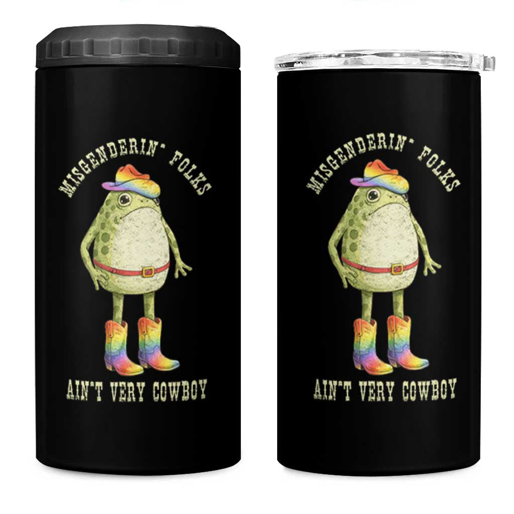 Funny Frog LGBTQ 4 in 1 Can Cooler Tumbler Misgenderin Folks Aint Very Cowboy Pride Rainbow