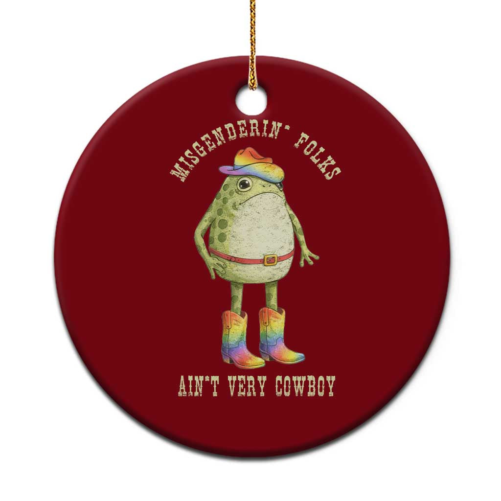 Funny Frog LGBTQ Ceramic Ornament Misgenderin Folks Aint Very Cowboy Pride Rainbow